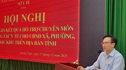 Hội nghị đánh giá kết quả hỗ trợ chuyên môn về công tác y tế cho Ủy ban nhân dân xã, phường, đặc khu trên địa bàn phía Đông tỉnh Quảng Ngãi